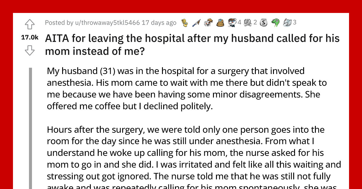 Wife Is Upset When Her Still-Sedated Husband Asks For His Mom After Recovering From Surgery