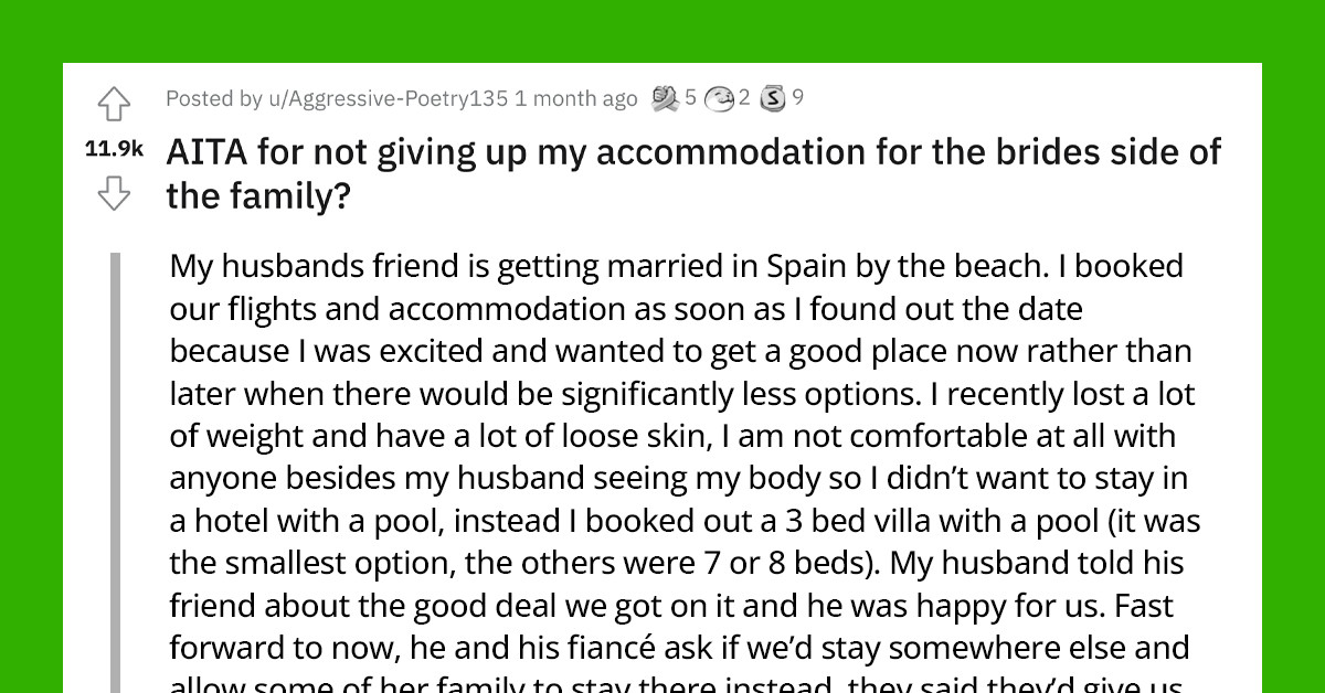 Bride Doesn't Plan Enough Accommodations For Her Wedding In Spain And Bodyshames Her Friend In An Attempt To Guilt Her Into Giving Up Her Villa