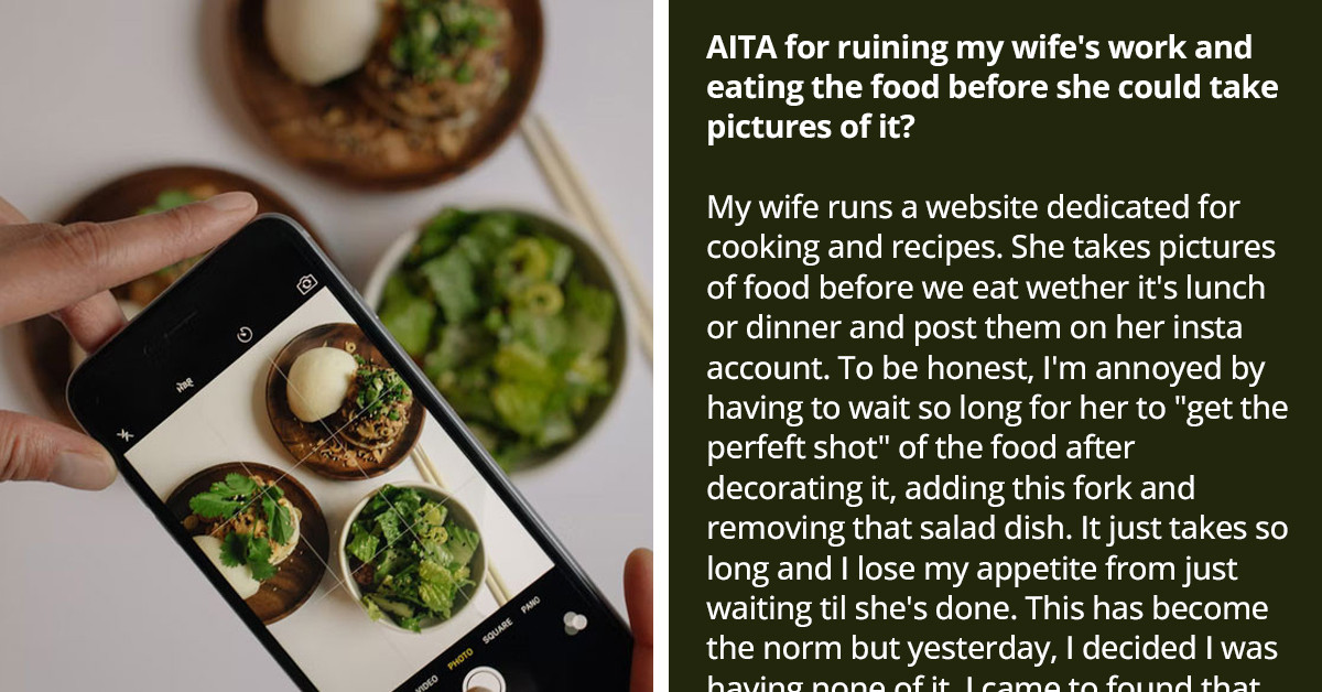 Insensitive Husband Dives Into Meal, Ruining His Wife's Opportunity to Get Pictures for Her Professional Food Blog