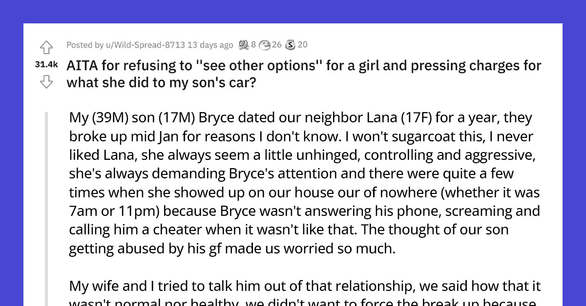 Responsible Dad Presses Charges Against His Son's Ex-Girlfriend for Vandalizing His Car