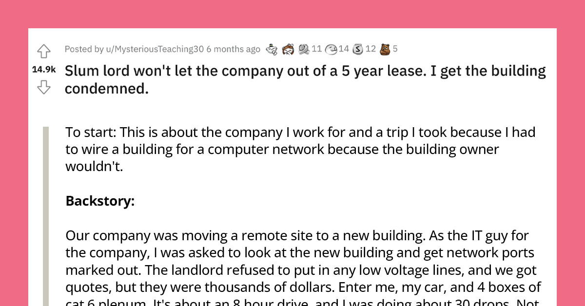 IT Guy Gets His Company Out Of A Five-Year Lease On Faulty Building By Calling In Inspections And Condemning It