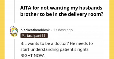 Woman Asks The Internet To Tell Her If She Was Wrong For Not Wanting Her Husband’s Brother In The Delivery Room