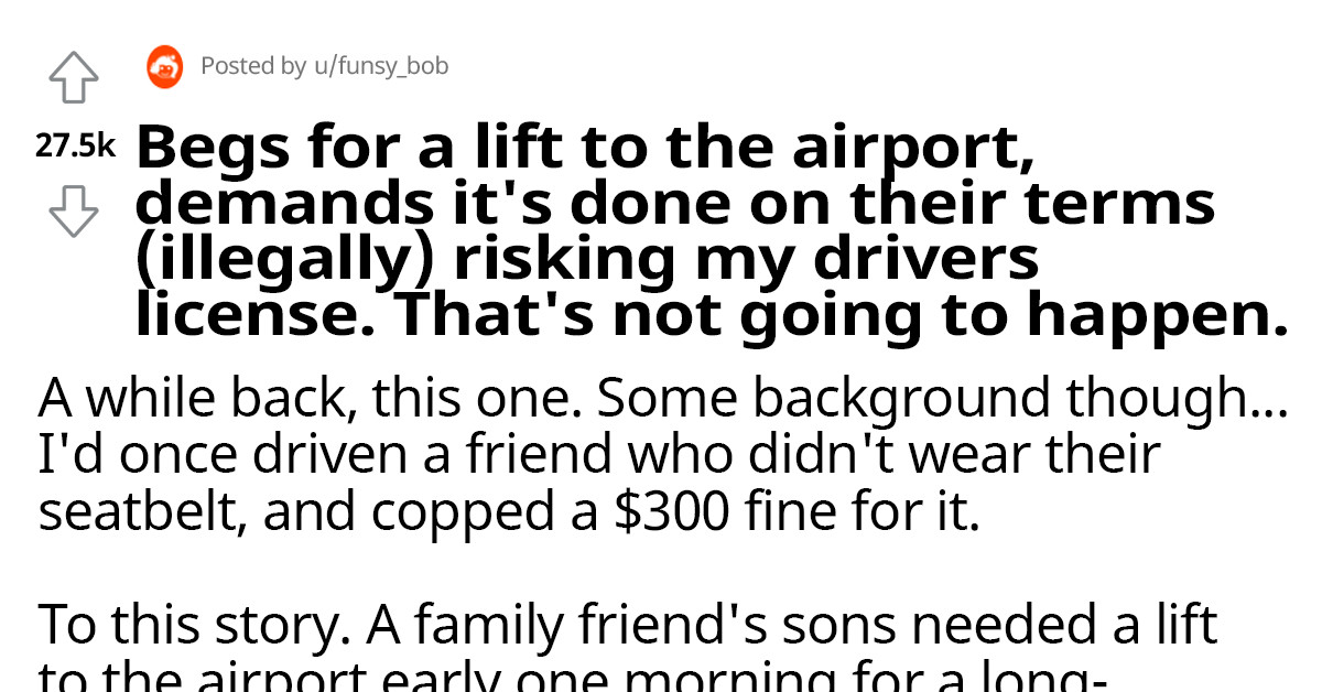 Man Refuses to Convey His Family Friend’s Sons to the Airport Because They Removed Their Seat Belts, and a Hot Drama Ensues