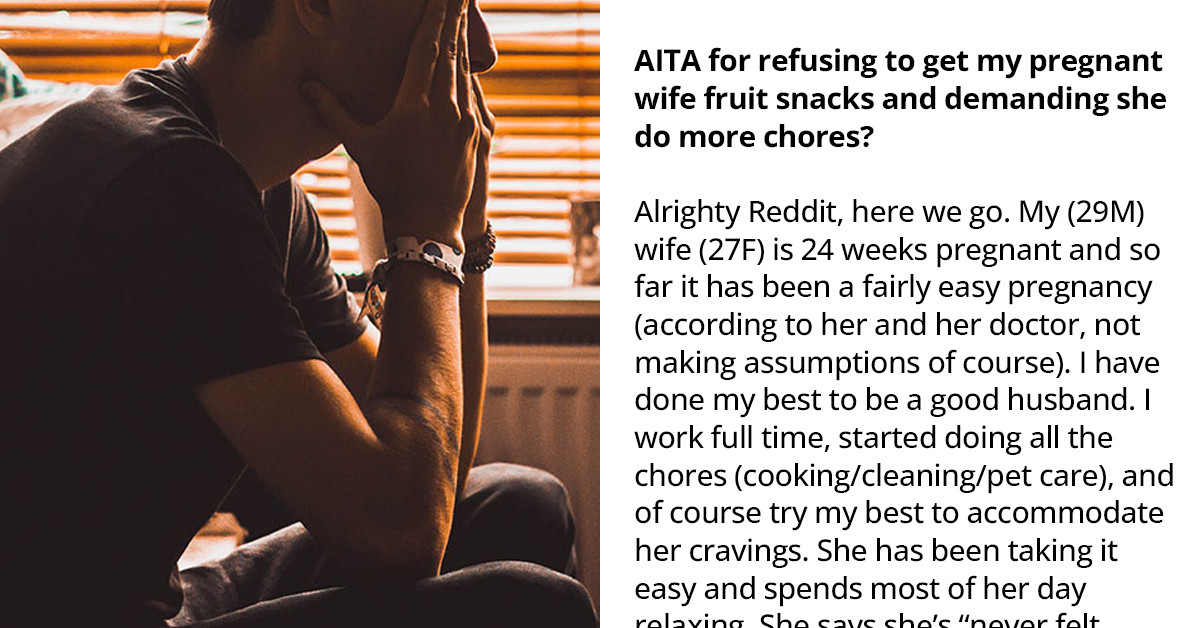 Husband Working Full Time And Doing 100% Of The Chores Snapped When His 6-Month Pregnant Wife Woke Him Up In The Middle Of The Night To Go To The Store For Some Sweets