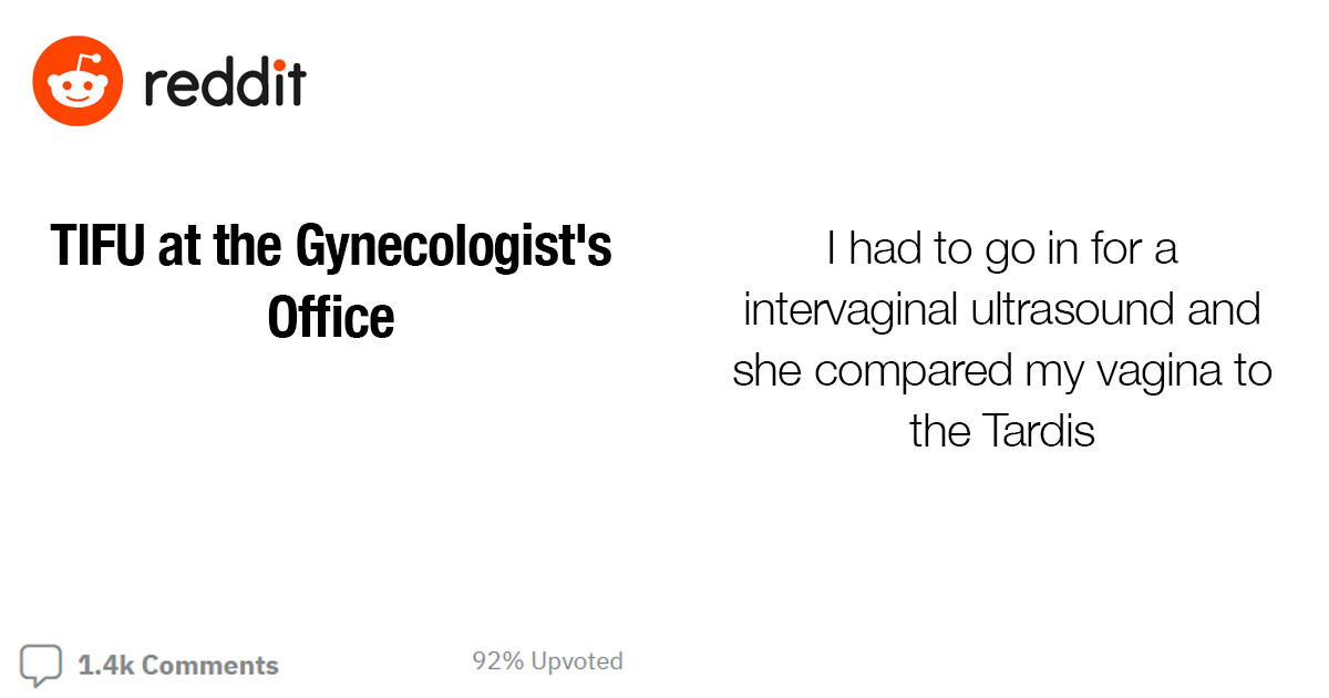 Women Of Reddit Exchange Their Awkward Encounters At The Gynecologist's Office