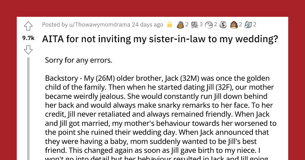 Man Gets Roasted Online For Uninviting His SIL To His Wedding Because His Mother Is "Weirdly Jealous" Of Her