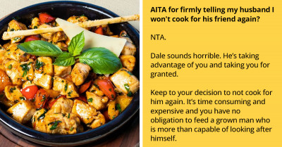 Woman Stops Cooking For Her Husband’s Widowed Friend When He Stepped Over The Line And Asked Her To Cook For His Dinner Party