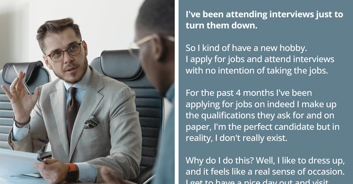 Clever Man Flips the Script on Recruiters and Attends Job Interviews as a Hobby for Positions He Doesn't Plan on Accepting