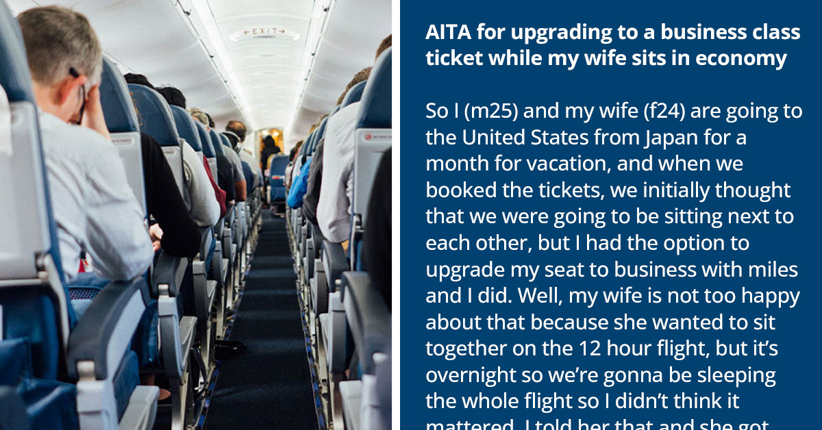Husband Totally Perplexed That His Wife Is Upset He Upgraded Only His Flight Ticket To A Business Class For A 12-Hour Flight