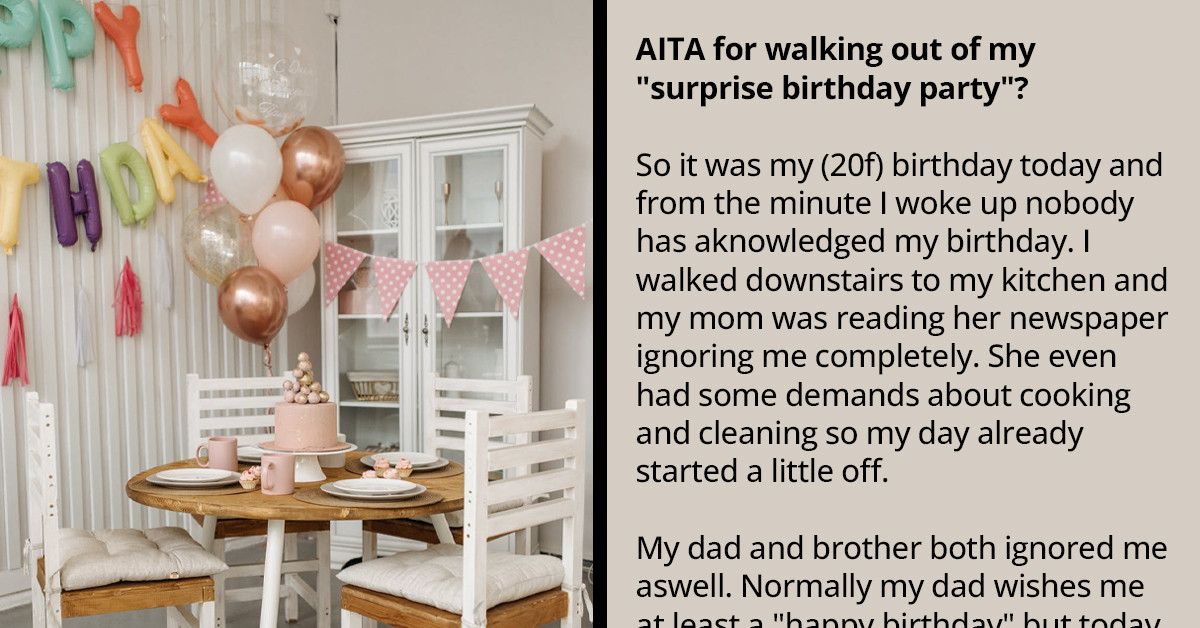 After Finding Out That Being Ignored by Everyone Was Part of Her Birthday Surprise, This Woman Walks Out of Her Own Party