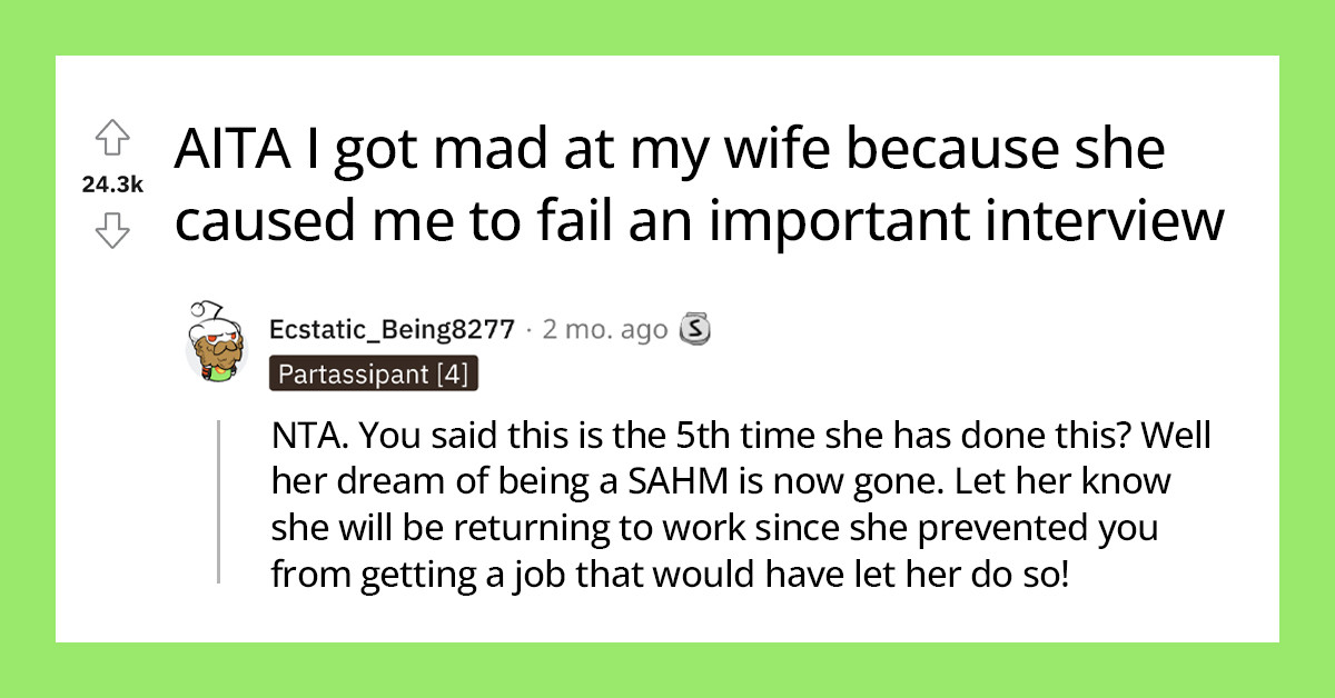 Man Tells Pregnant Wife She Will Have To Go Back To Work After Giving Birth Because She Deliberately Ruined Five Of His Job Interviews