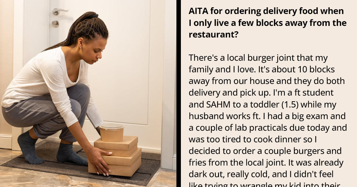 Woman Gets Scolded By Delivery Driver Because She Ordered Food From A Nearby Restaurant