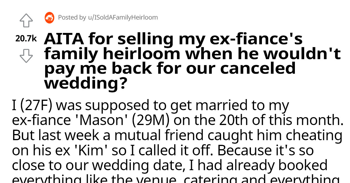 Woman Sells Her Ex-Fiancé's Expensive Family Heirloom After He Cheated on Her Weeks Before Their Wedding