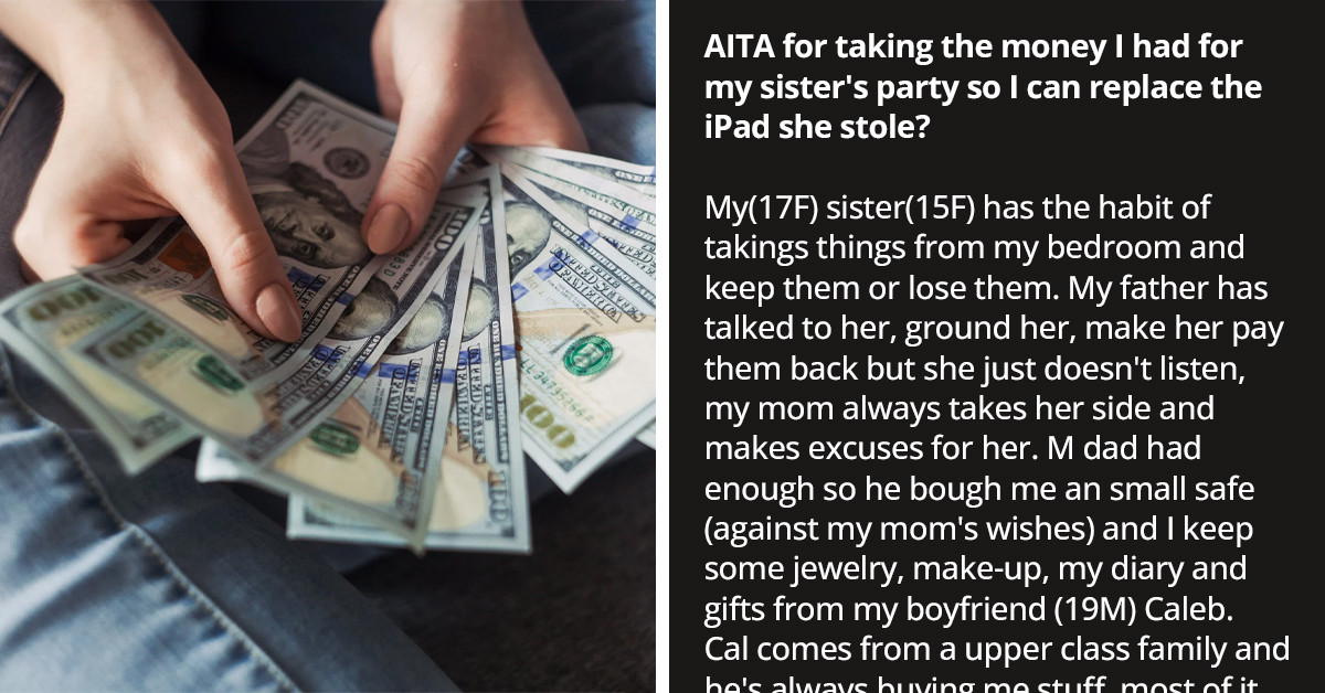 Teenage Redditor Took Her Sister's Party Fund After She Stole Her iPad And Lost It