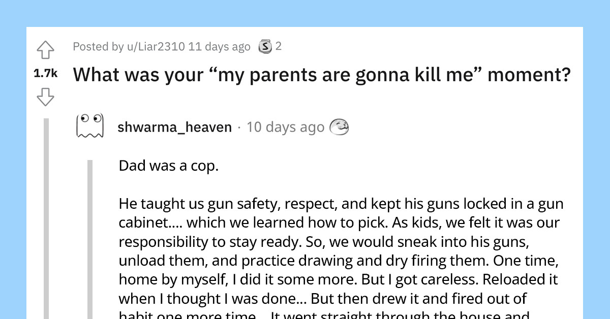 25 People Share Their “My Parents Are Going To Kill Me” Moments
