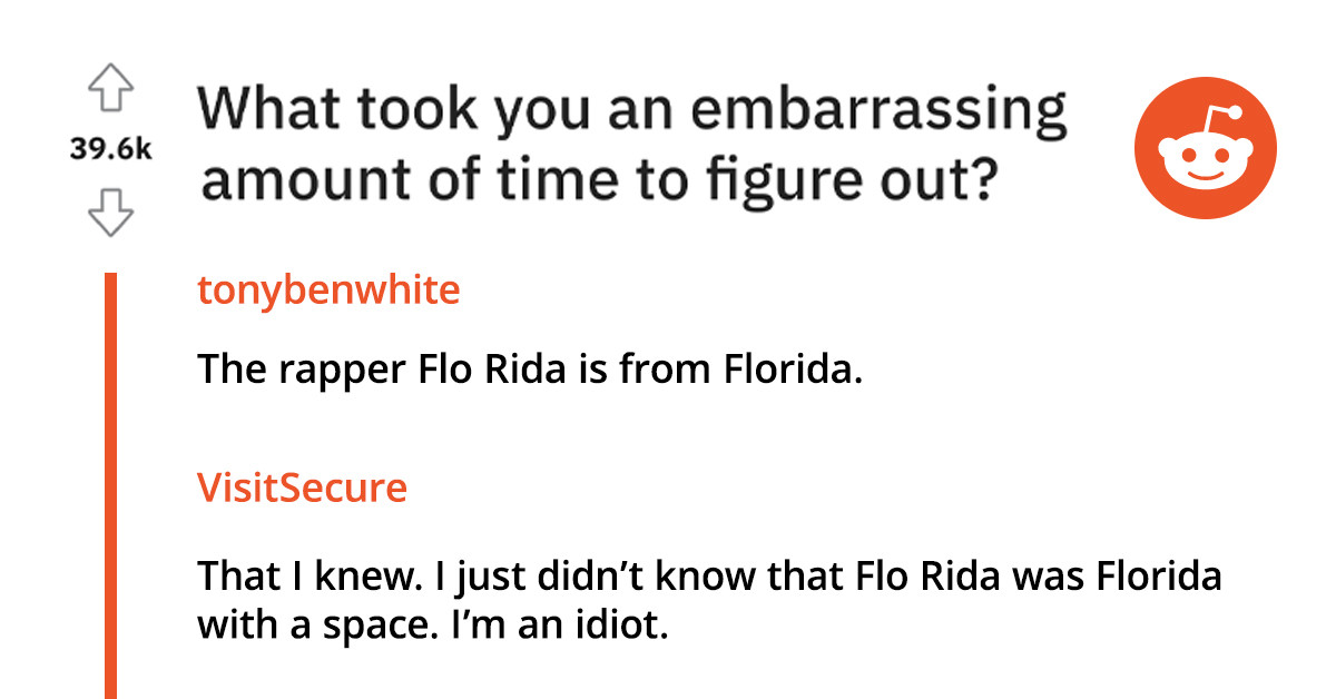 These People Shared The Things That It Took Them An Embarrassing Amount Of Time To Figure Out