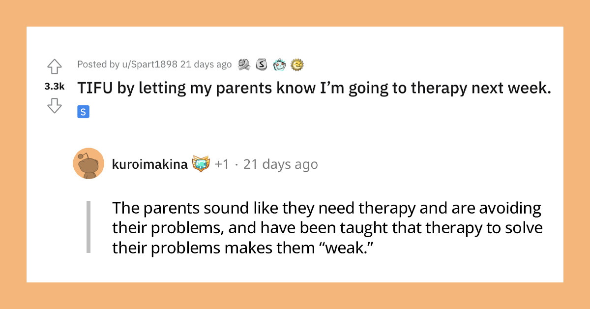 Redditor Regrets Letting His Parents Know About His Therapy Appointment After They Thought He Was Only Joking