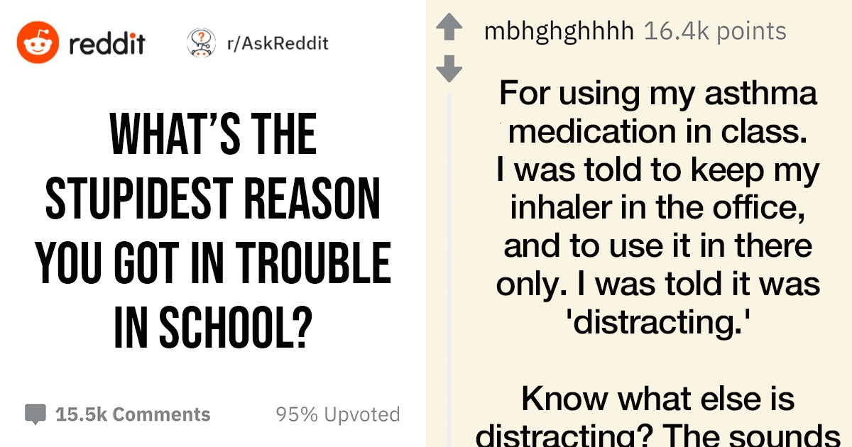 People Speak About The Stupidest Reasons They Got In Trouble In School