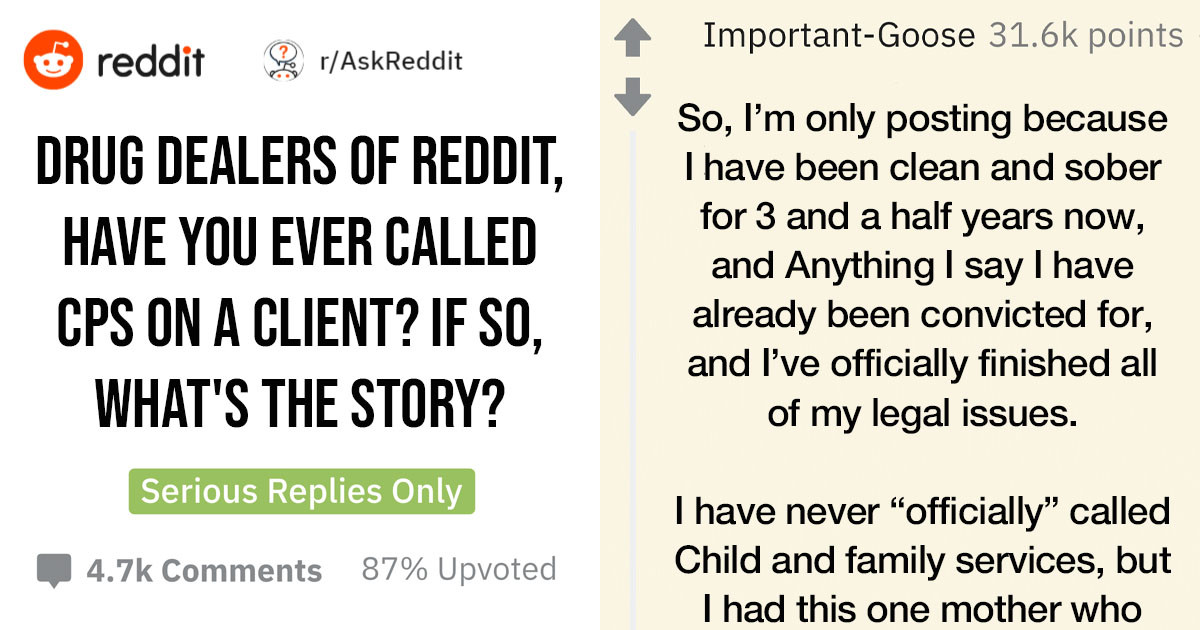 Drug Dealers Who Felt Like They Had No Other Choice But To Call Child Protective Services On Clients, Share Their Stories