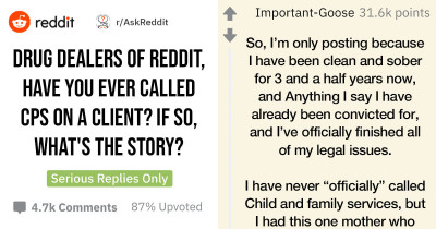 Drug Dealers Who Felt Like They Had No Other Choice But To Call Child Protective Services On Clients, Share Their Stories