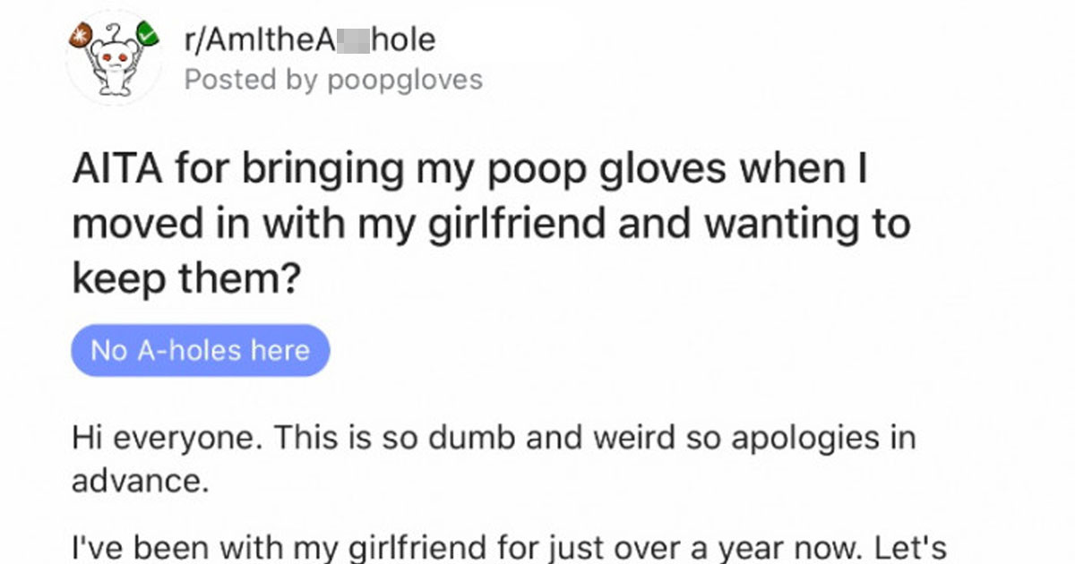 Guy's Girlfriend Discovered He Had 'Poop-Gloves' In The Bathroom After They Moved In Together