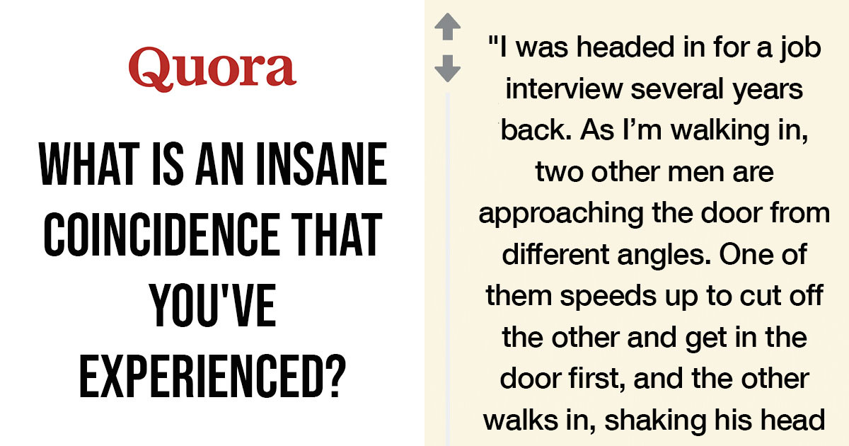 10 People Talk About The Weirdest Coincidences That Happened To Them