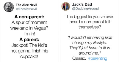 Even Non-Parents Will Enjoy These Tweets About What It's Truly Like To Be A Parent