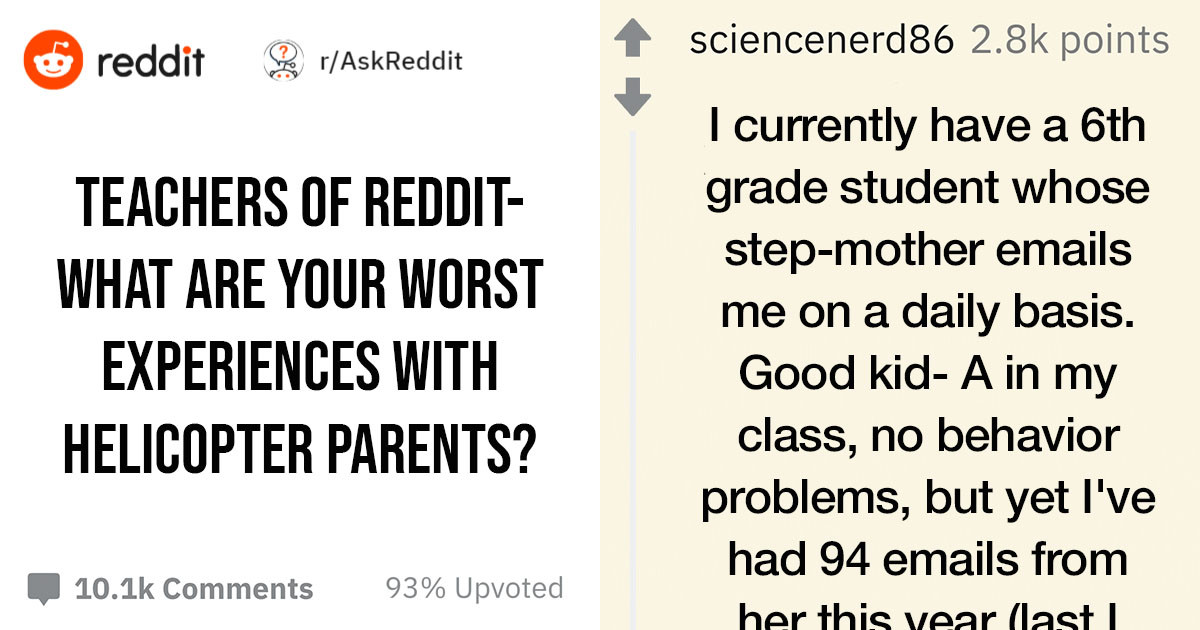 Reddit Teachers Share Their Worst Experiences With Helicopter Parents