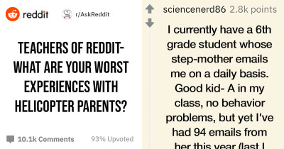 Reddit Teachers Share Their Worst Experiences With Helicopter Parents
