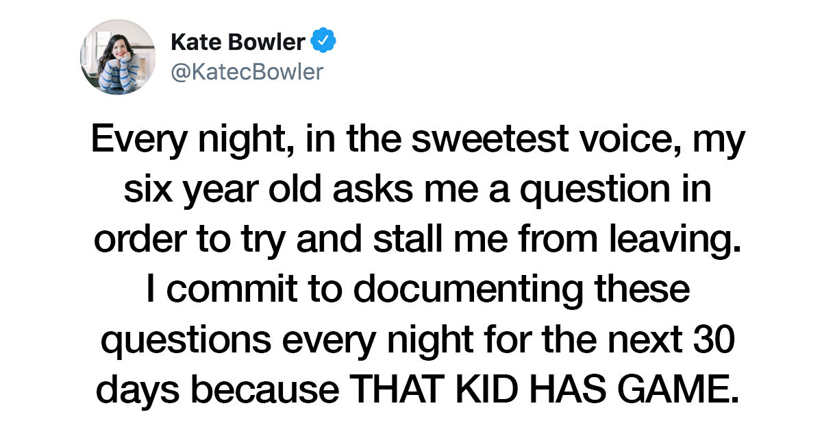One Mom Shared 29 Adorable and Funny Things Her Six-Year-Old Said to Delay Going to Bed