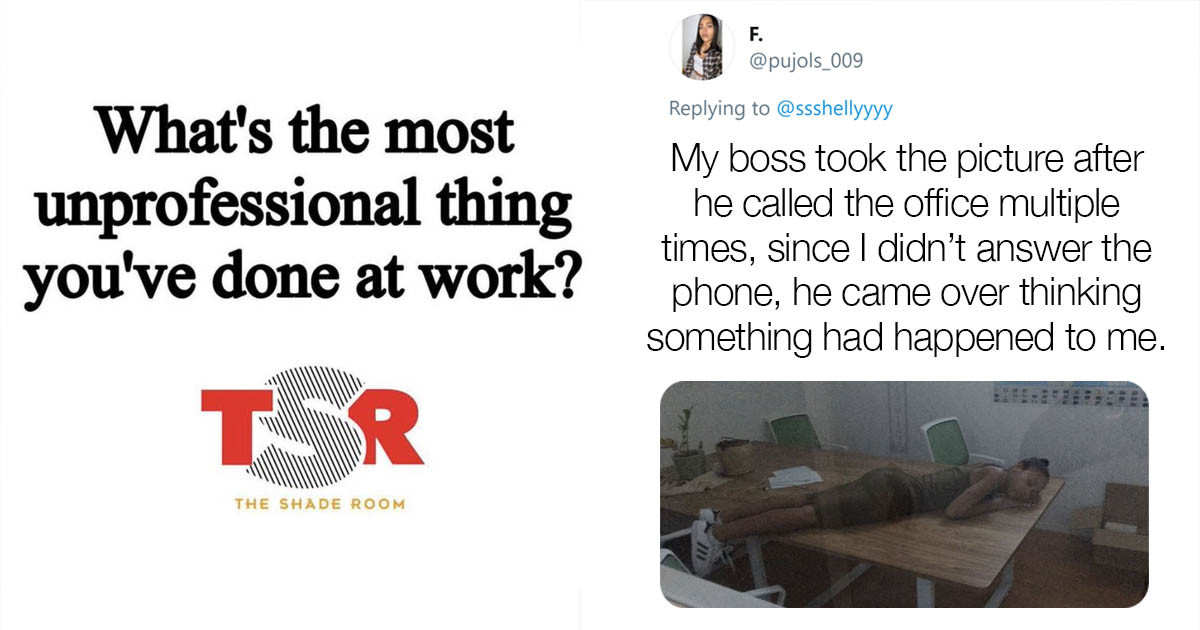 15 People Share the Most Hilariously Unprofessional Things They've Done While at Work