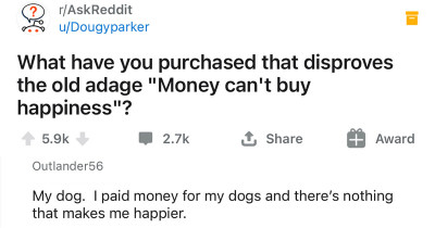 16 People Talk About The Times When Money Has Indeed Brought Them Happiness