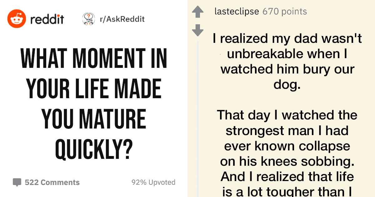 People Reveal The Moments In Their Lives That Made Them Mature Quickly