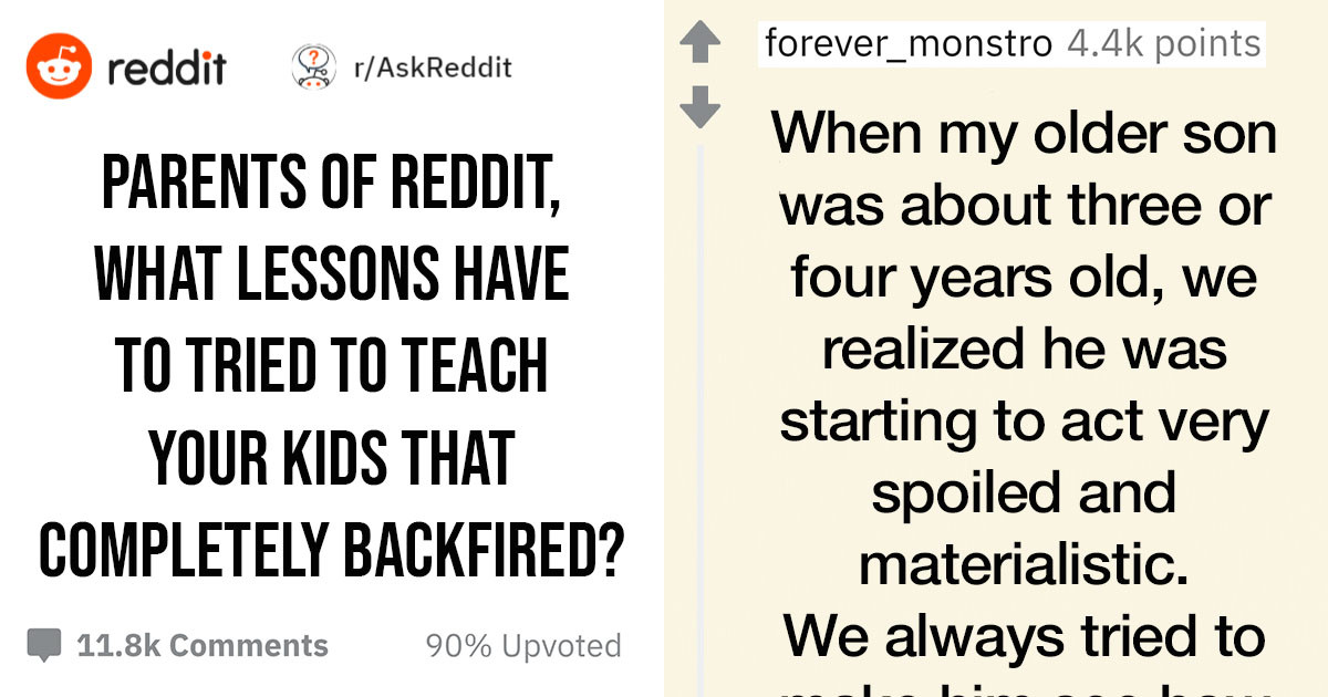 15 Lessons That Parents Tried To Teach Their Kids, But Backfired On Them