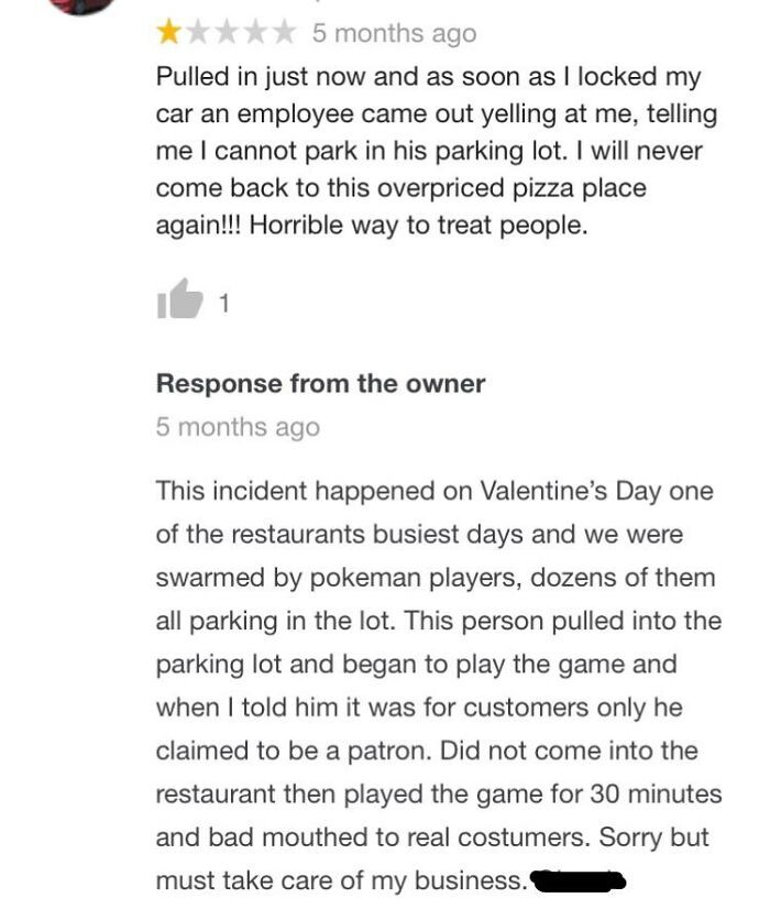 It was necessary for the staff to drive him away.