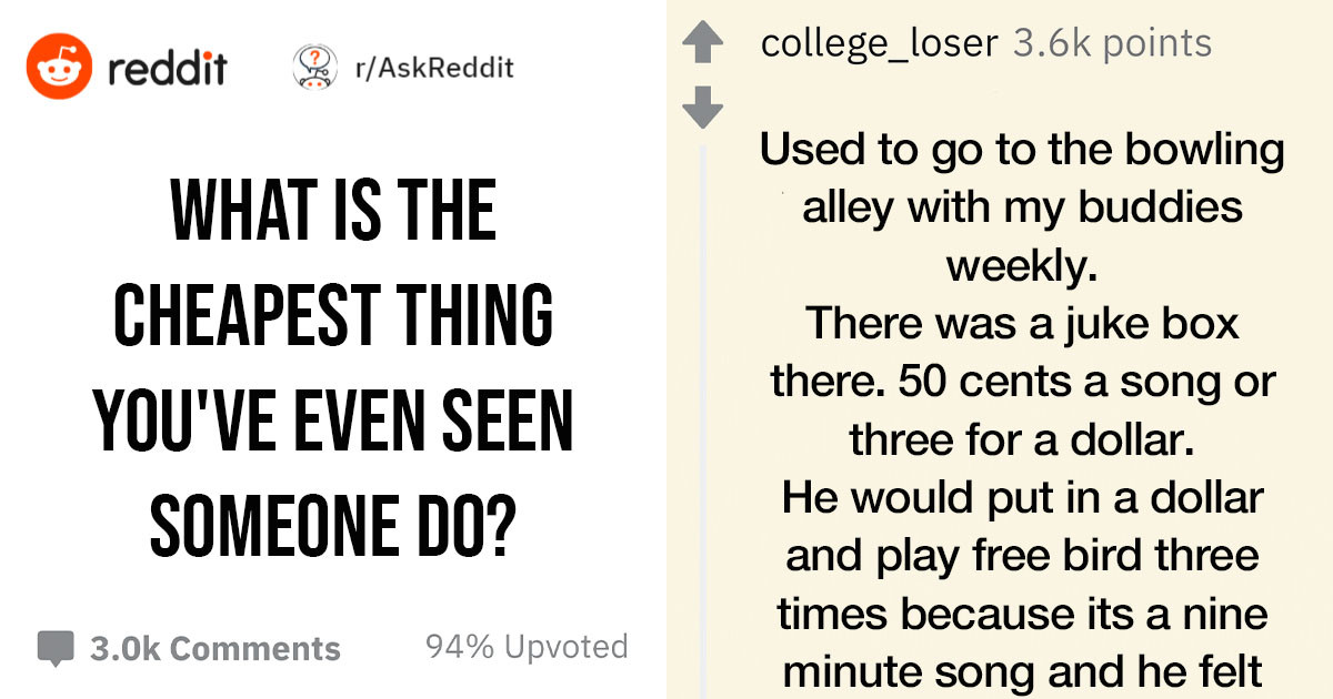 27 People Share The Most Cheapskate Things They've Ever Seen Someone Else Do