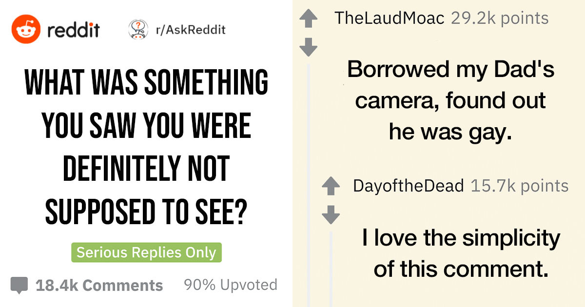 Reddit Users Reveal The Things They Randomly Saw That They Definitely Were Not Supposed To See