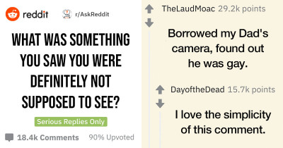 Reddit Users Reveal The Things They Randomly Saw That They Definitely Were Not Supposed To See