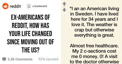 People Who Moved Out Of The US To Other Countries Share The Biggest Changes In Their Life