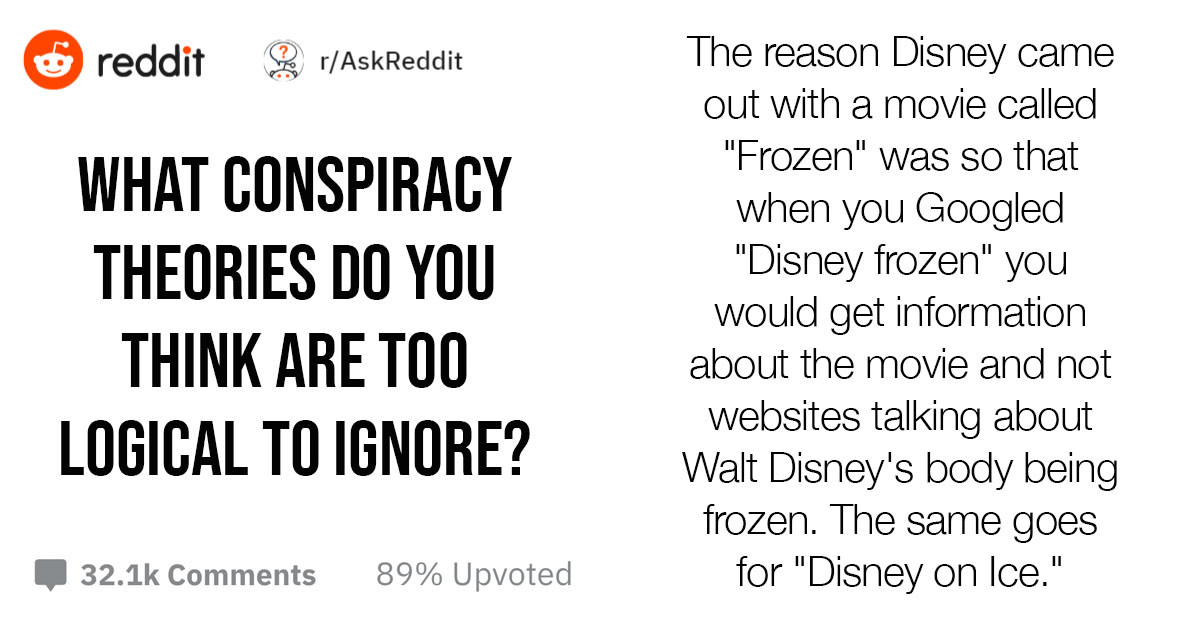 People Share The Conspiracy Theories That They Think Are Too Logical To Ignore