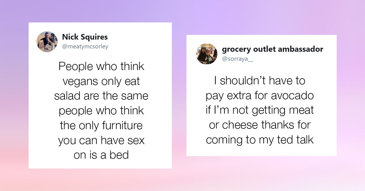 24 Of The Best Tweets About Vegans By Those Who Live The Vegan Lifestyle