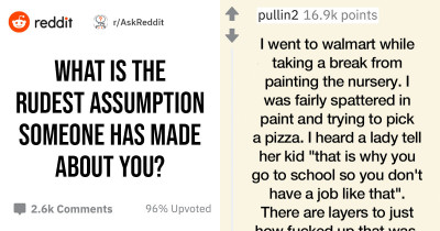 19 People Share The Rudest Assumptions People Have Ever Made About Them