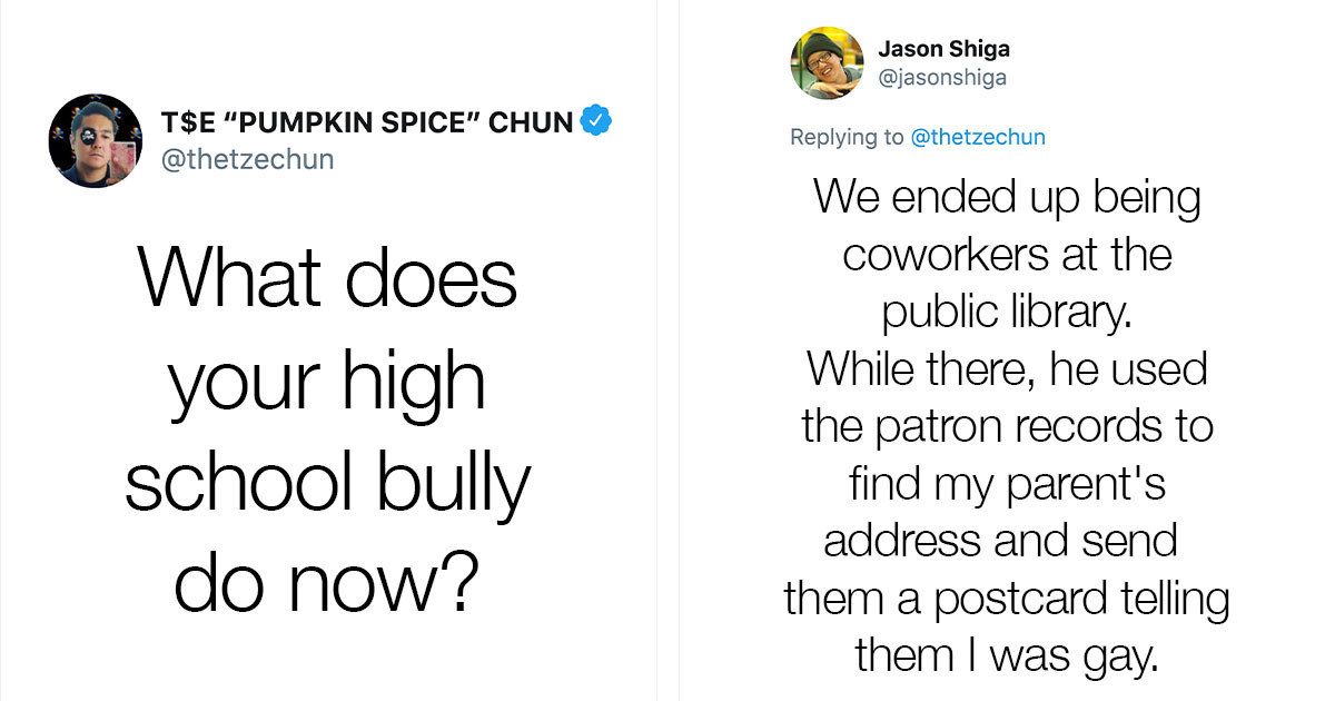 15 People Share What Happened To Their High School Bullies Once They Grew Up