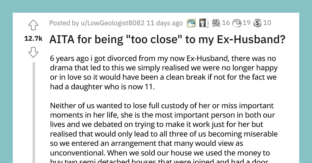 Woman In A Relationship Wants To Know If She's At Fault For Physically Living Too Close To Her Ex-Husband