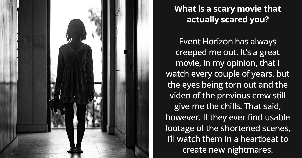 40 People Share Horror Movies That Actually Scared Them