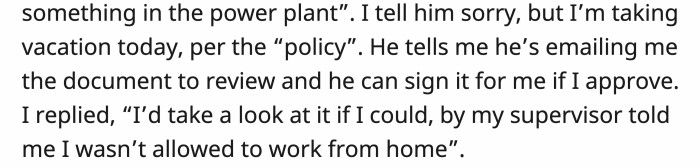 But OP reminded the supervisor of his decision not to allow him to work from home.