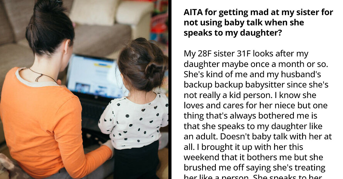 Mom Gets Angry At Her Sister For Not Using Baby Talk When Babysitting Her 3-Year-Old Niece
