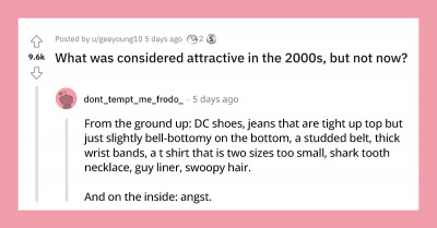 22 Times People Listed Things That Were Considered Attractive In The 2000s, But Not Now, That Will Leave You Nostalgic