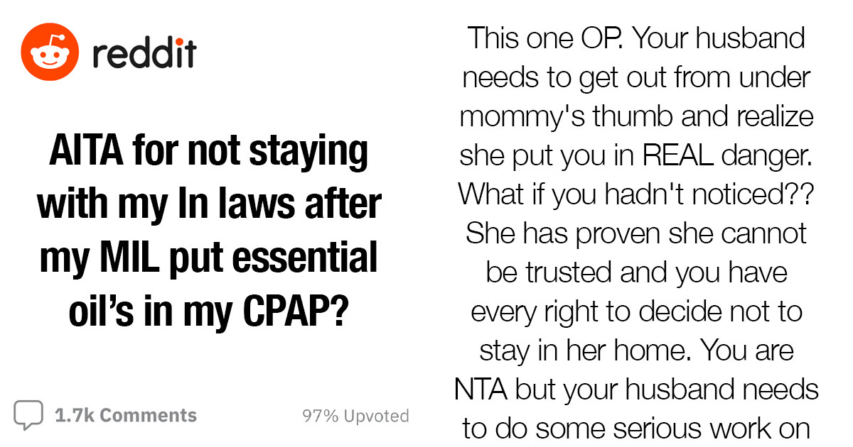 Woman Refuses to Stay with Her In-Laws After Her MIL Put Essential Oil, from an MLM Company, in Her CPAP Machine