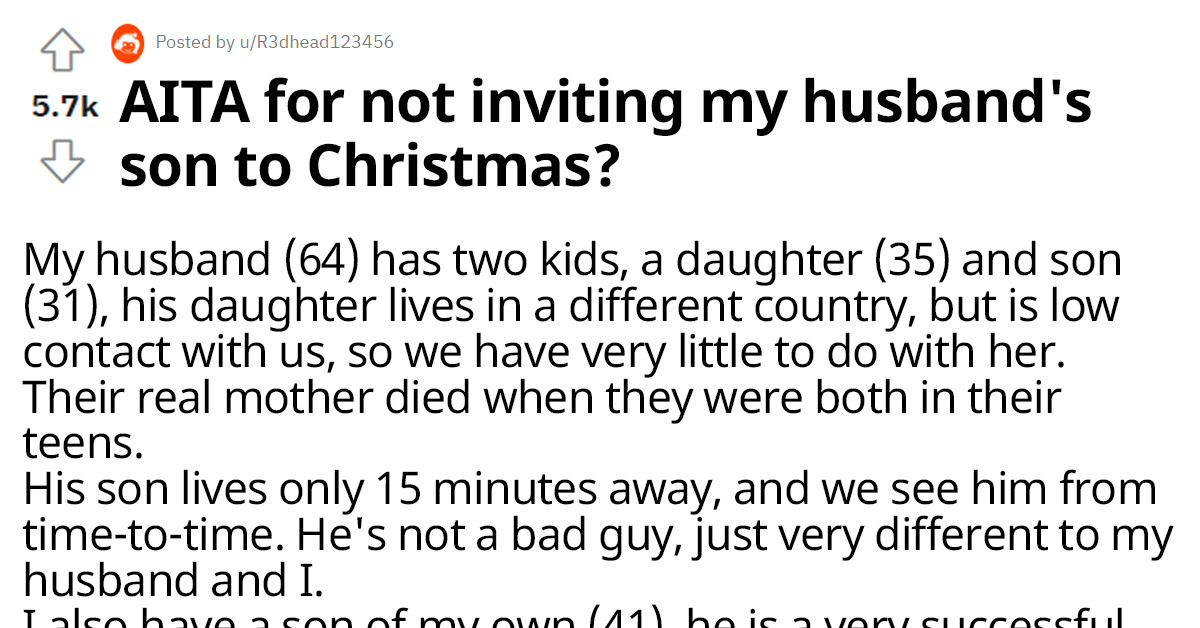 Wife Wants To Know If She's TA For Not Inviting Her Husband's Son Over For Christmas